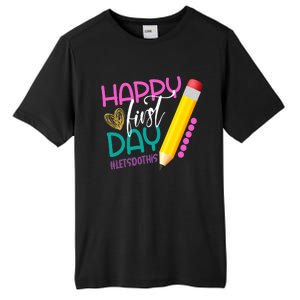 Happy First Day Of School Lets Do This Tall Fusion ChromaSoft Performance T-Shirt