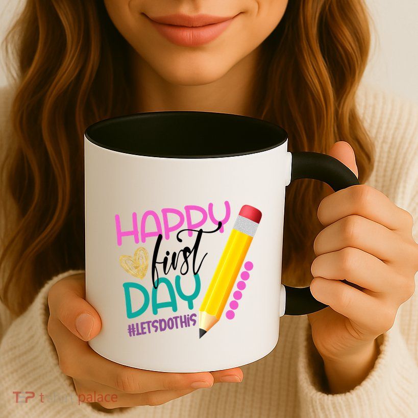 Happy First Day Of School Lets Do This Mug