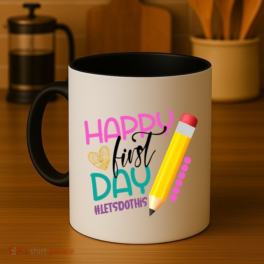 Happy First Day Of School Lets Do This Mug