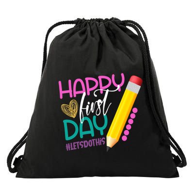 Happy First Day Of School Lets Do This Drawstring Bag