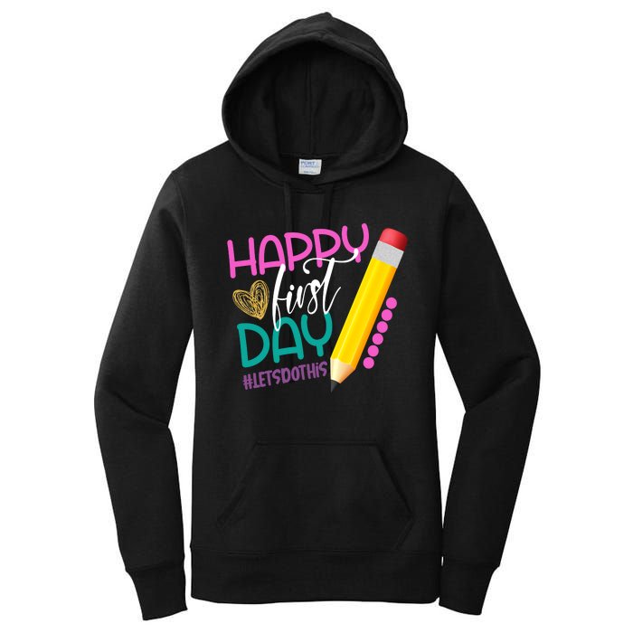 Happy First Day Of School Lets Do This Women's Pullover Hoodie