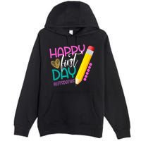 Happy First Day Of School Lets Do This Premium Pullover Hoodie
