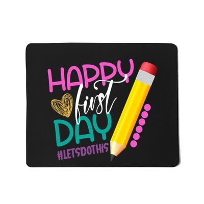 Happy First Day Of School Lets Do This Mousepad