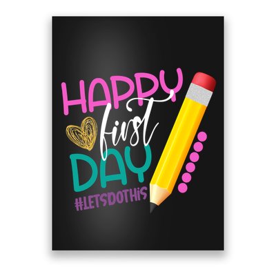 Happy First Day Of School Lets Do This Poster