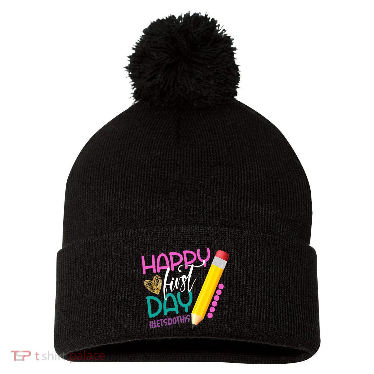 Happy First Day Of School Lets Do This Pom Pom 12in Knit Beanie