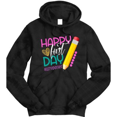 Happy First Day Of School Lets Do This Tie Dye Hoodie