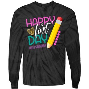 Happy First Day Of School Lets Do This Tie-Dye Long Sleeve Shirt