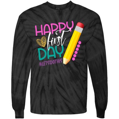 Happy First Day Of School Lets Do This Tie-Dye Long Sleeve Shirt