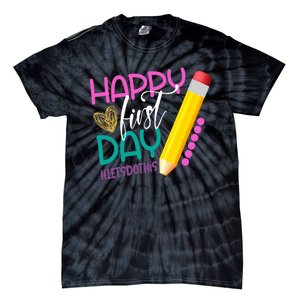 Happy First Day Of School Lets Do This Tie-Dye T-Shirt