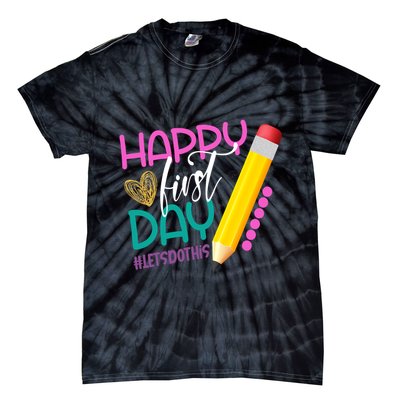 Happy First Day Of School Lets Do This Tie-Dye T-Shirt