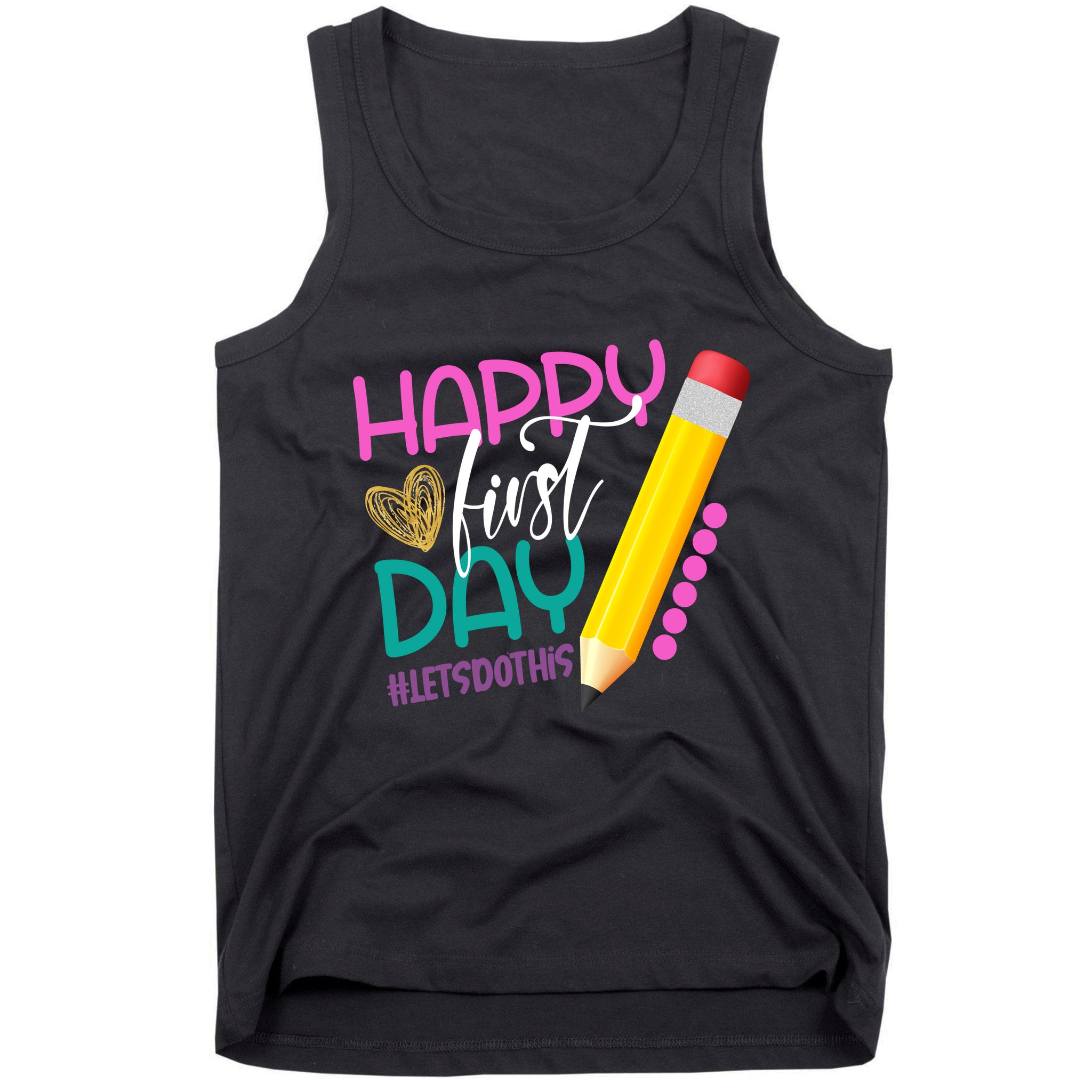 Happy First Day Of School Lets Do This Tank Top