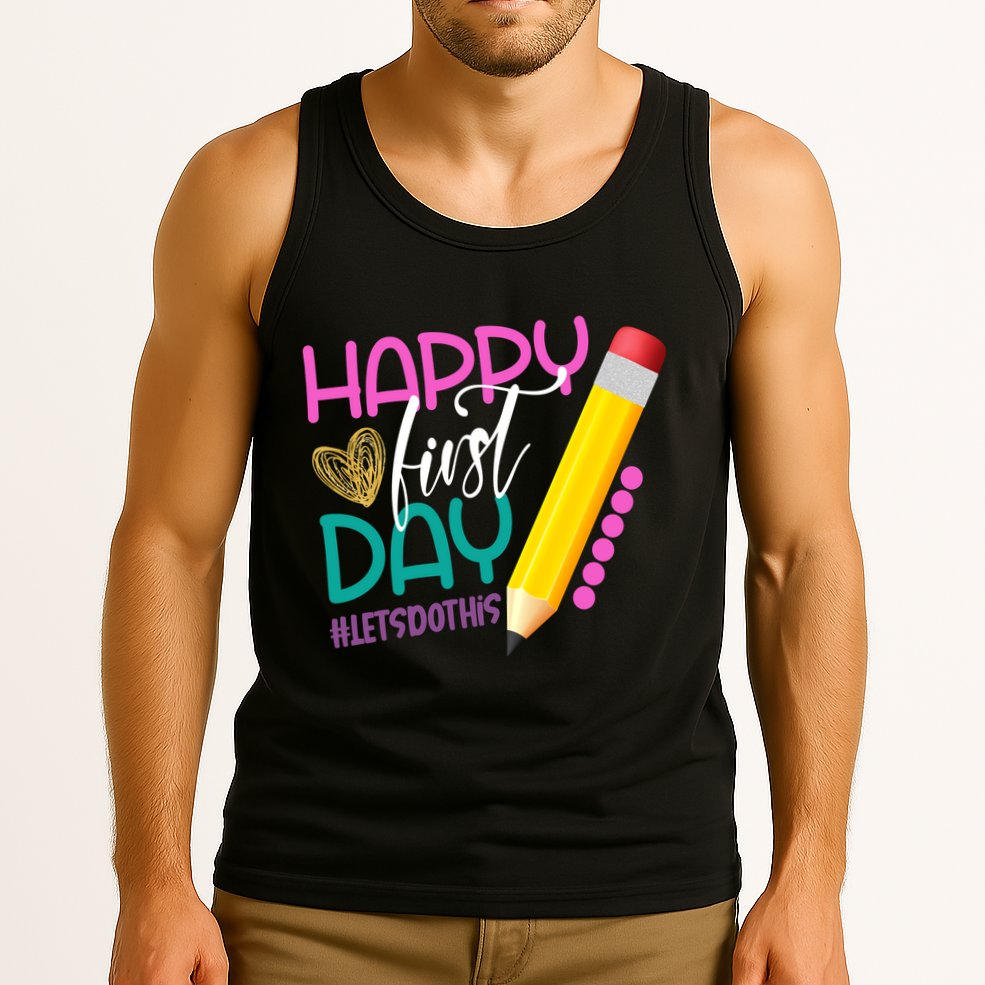 Happy First Day Of School Lets Do This Tank Top