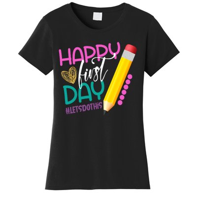 Happy First Day Of School Lets Do This Women's T-Shirt