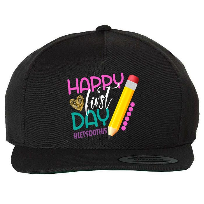 Happy First Day Of School Lets Do This Wool Snapback Cap