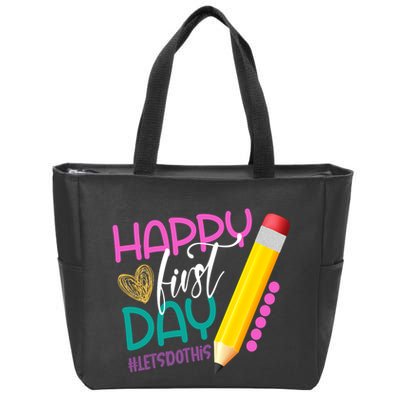Happy First Day Of School Lets Do This Zip Tote Bag