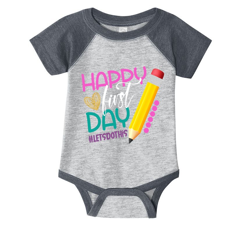 Happy First Day Of School Lets Do This Infant Baby Jersey Bodysuit