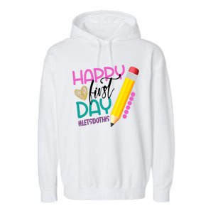 Happy First Day Of School Lets Do This Garment-Dyed Fleece Hoodie