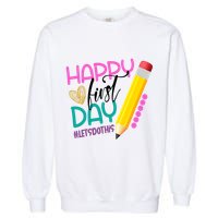 Happy First Day Of School Lets Do This Garment-Dyed Sweatshirt