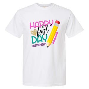 Happy First Day Of School Lets Do This Garment-Dyed Heavyweight T-Shirt