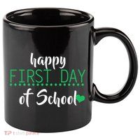 Happy First Day Of School Logo 11oz C Handle Ceramic Mug