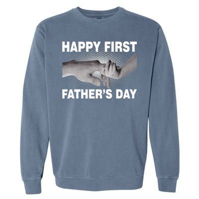 Happy First Father's Day Garment-Dyed Sweatshirt