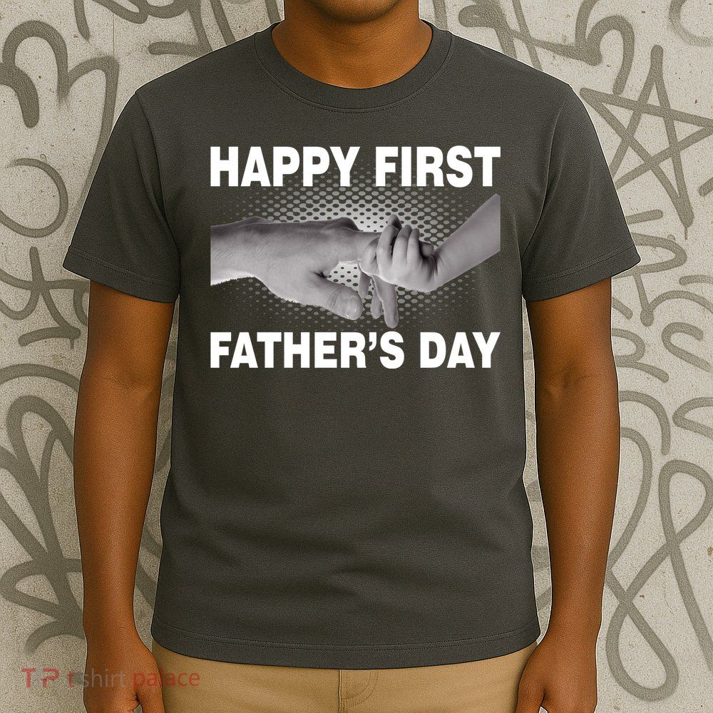 Happy First Father's Day T-Shirt