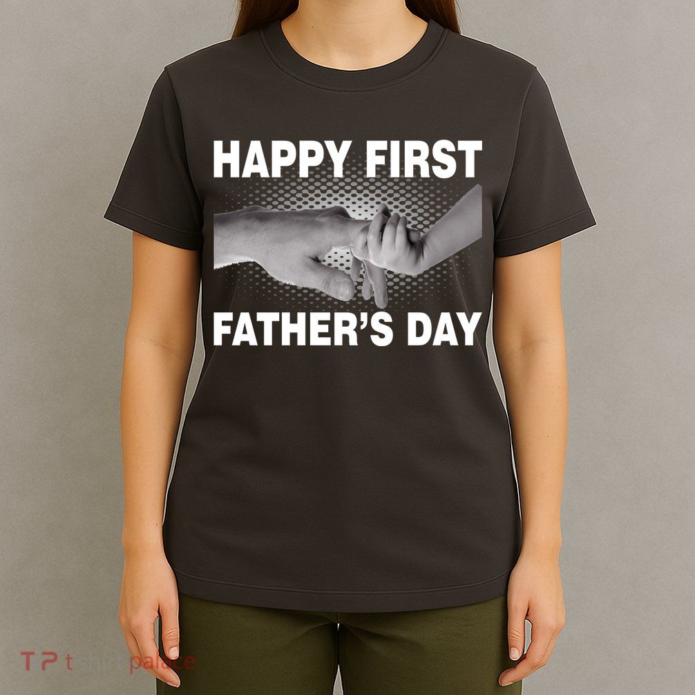 Happy First Father's Day T-Shirt