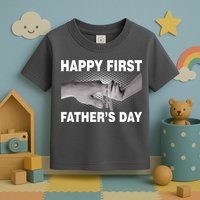 Happy First Father's Day Toddler T-Shirt