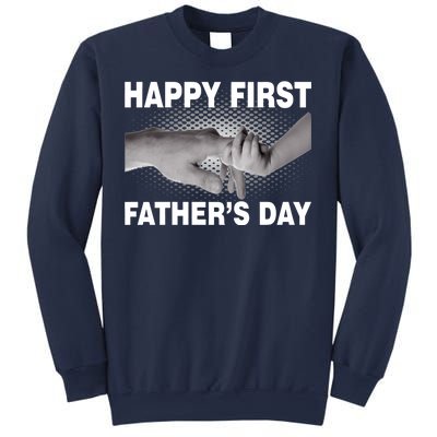 Happy First Father's Day Sweatshirt