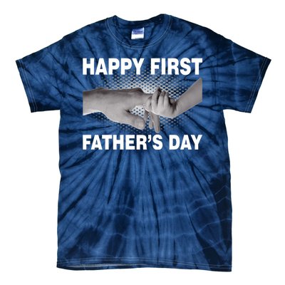 Happy First Father's Day Tie-Dye T-Shirt