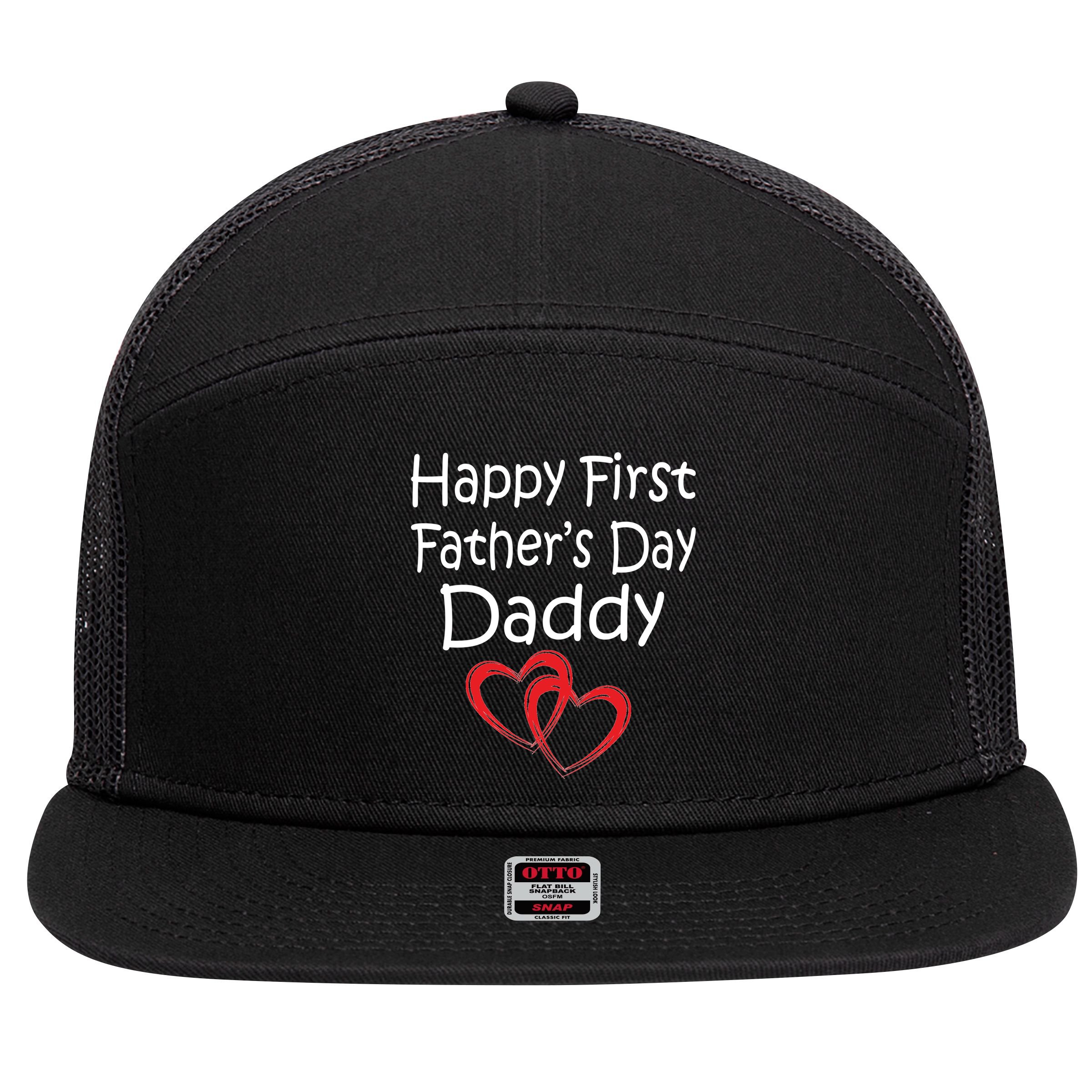 Happy First Father's Day Daddy 7 Panel Mesh Trucker Snapback Hat