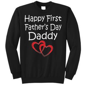 Happy First Father's Day Daddy Sweatshirt