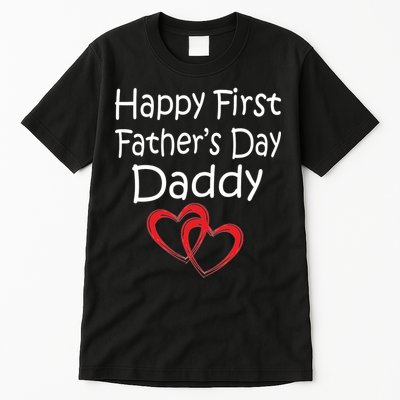 Happy First Father's Day Daddy Tall T-Shirt