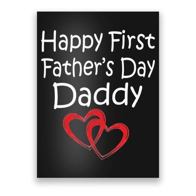 Happy First Father's Day Daddy Poster