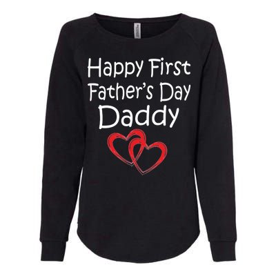 Happy First Father's Day Daddy Womens California Wash Sweatshirt