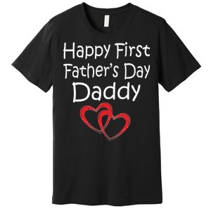 Happy First Father's Day Daddy Premium T-Shirt