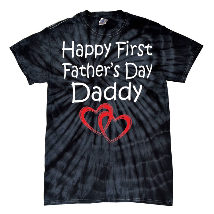 Happy First Father's Day Daddy Tie-Dye T-Shirt