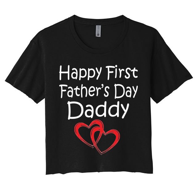 Happy First Father's Day Daddy Crop Top