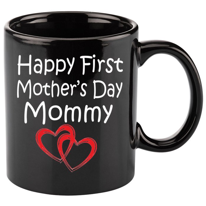 Happy First Mother's Day Mommy 11oz C Handle Ceramic Mug
