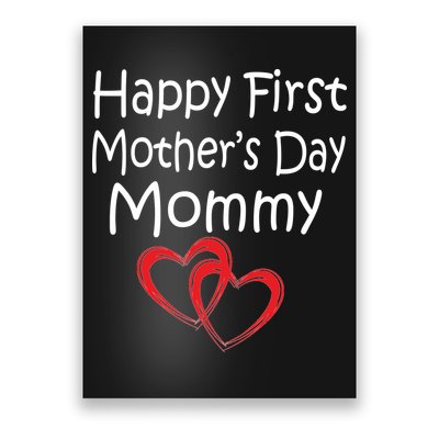 Happy First Mother's Day Mommy Poster