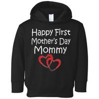 Happy First Mother's Day Mommy Toddler Hoodie