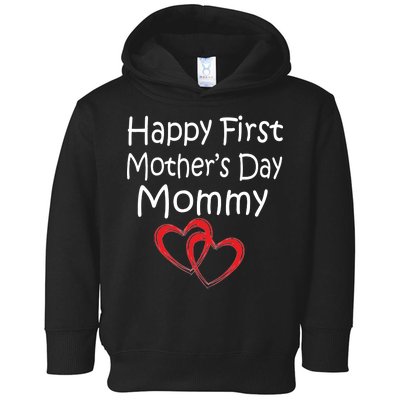 Happy First Mother's Day Mommy Toddler Hoodie