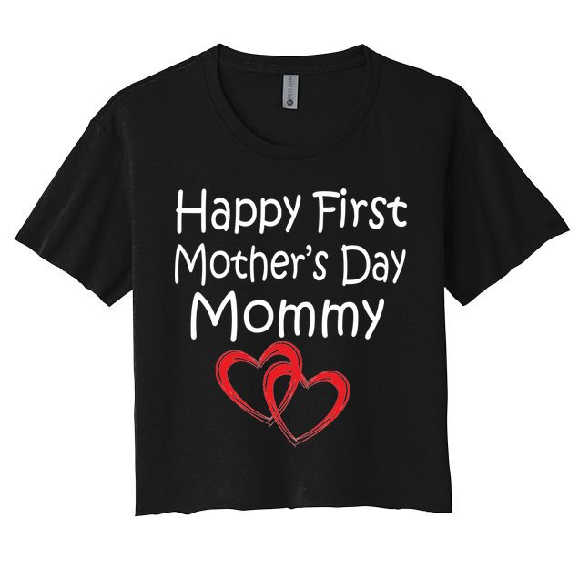 Happy First Mother's Day Mommy Crop Top