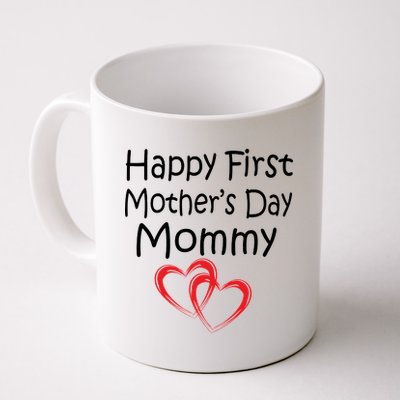 Happy First Mother's Day Mommy Coffee Mug