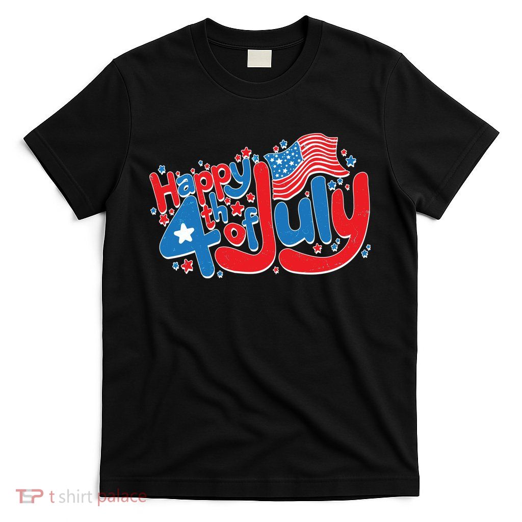 Happy Fourth Of July Red White And Blue T-Shirt