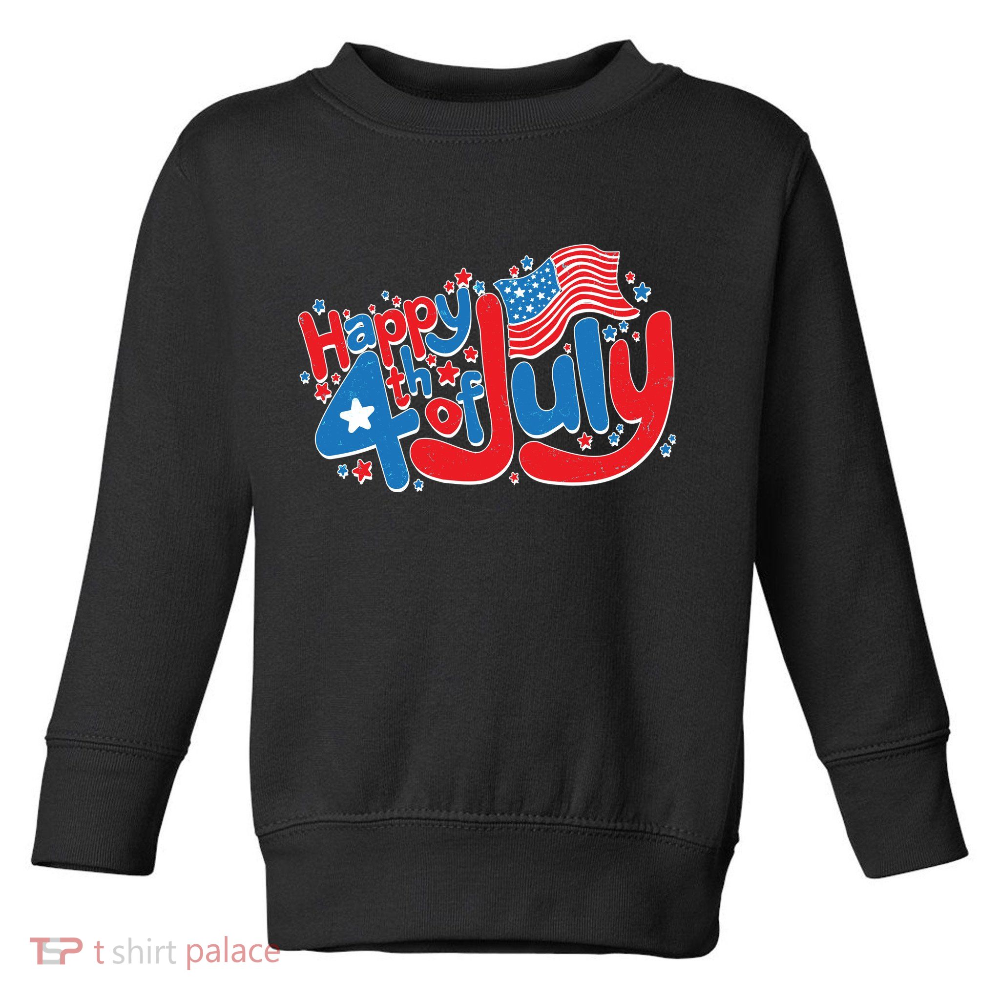 Happy Fourth Of July Red White And Blue Toddler Sweatshirt