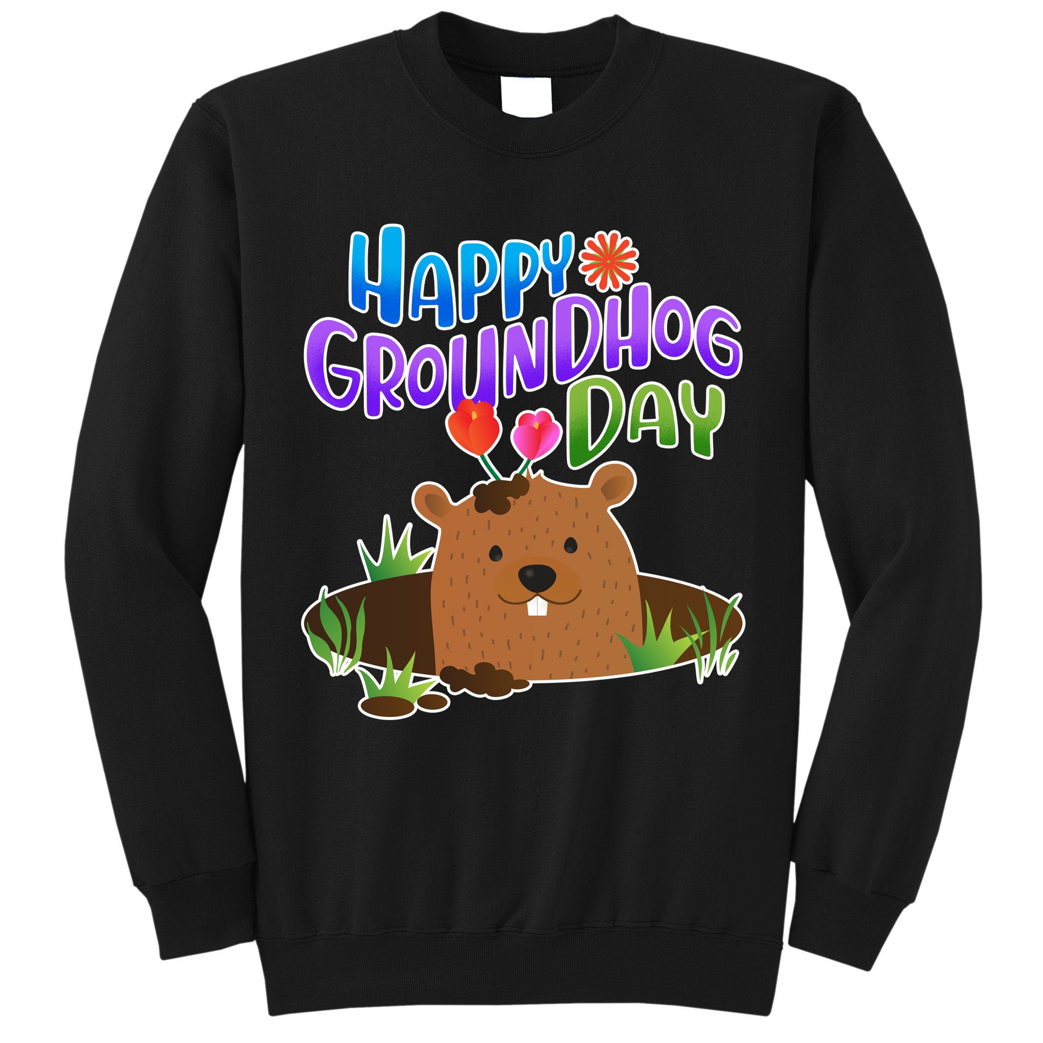 Happy Groundhog Day Tall Sweatshirt