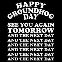 Happy Groundhog Day See You Again Tomorrow Sustainable Bucket Hat
