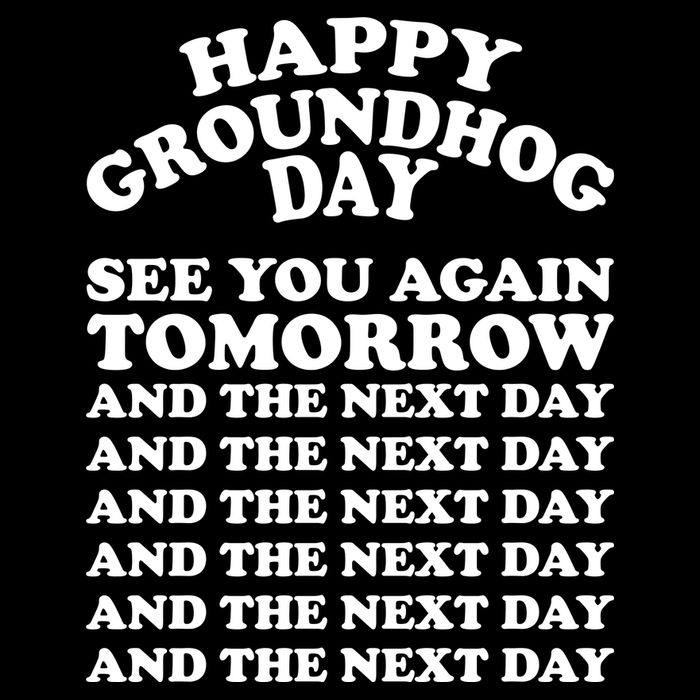 Happy Groundhog Day See You Again Tomorrow Sustainable Bucket Hat