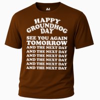 Happy Groundhog Day See You Again Tomorrow Cooling Performance Crew T-Shirt